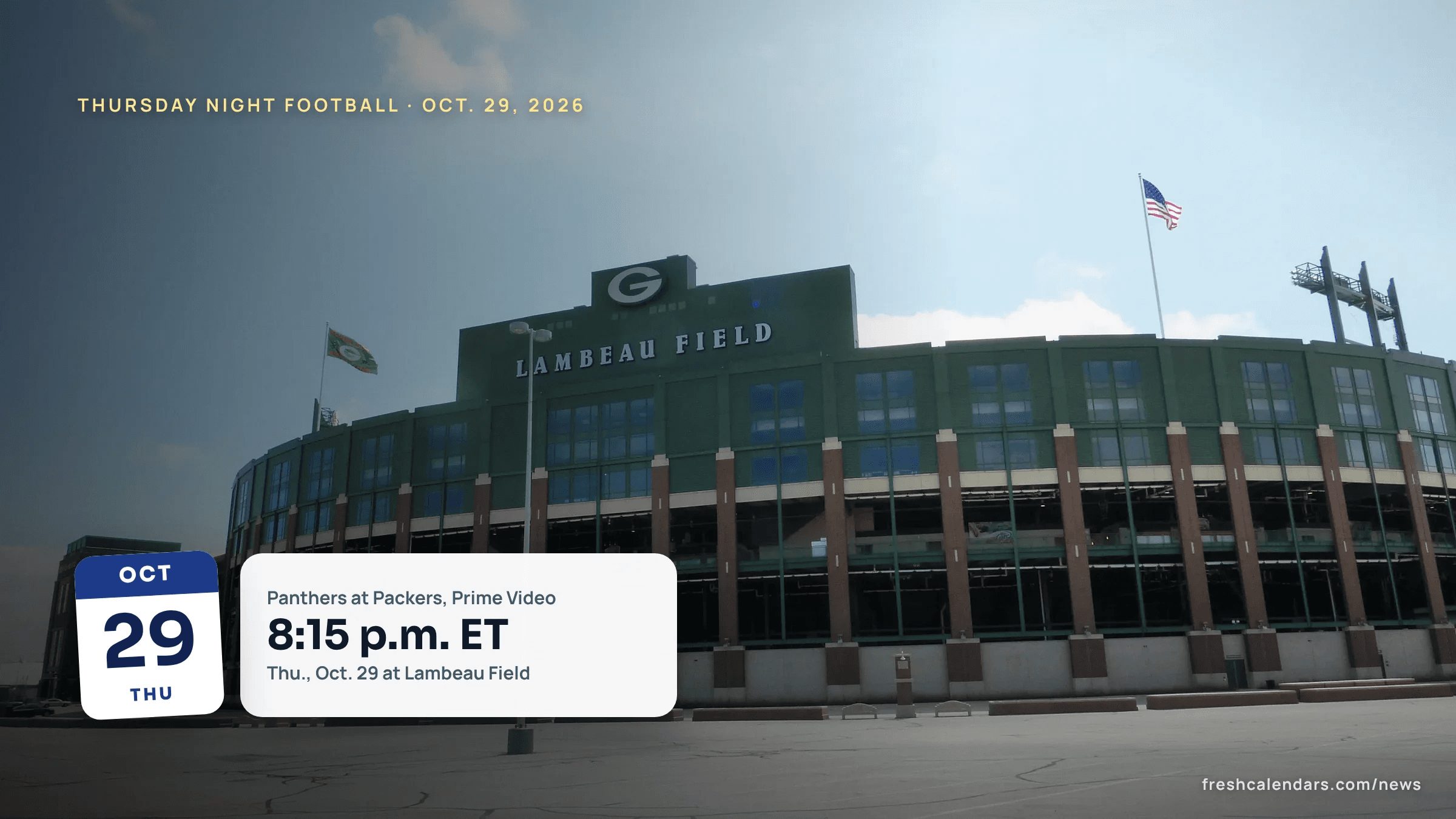 Thursday Night Football: Lambeau Field in Green Bay, where the Panthers play the Packers on Oct. 29, 2026