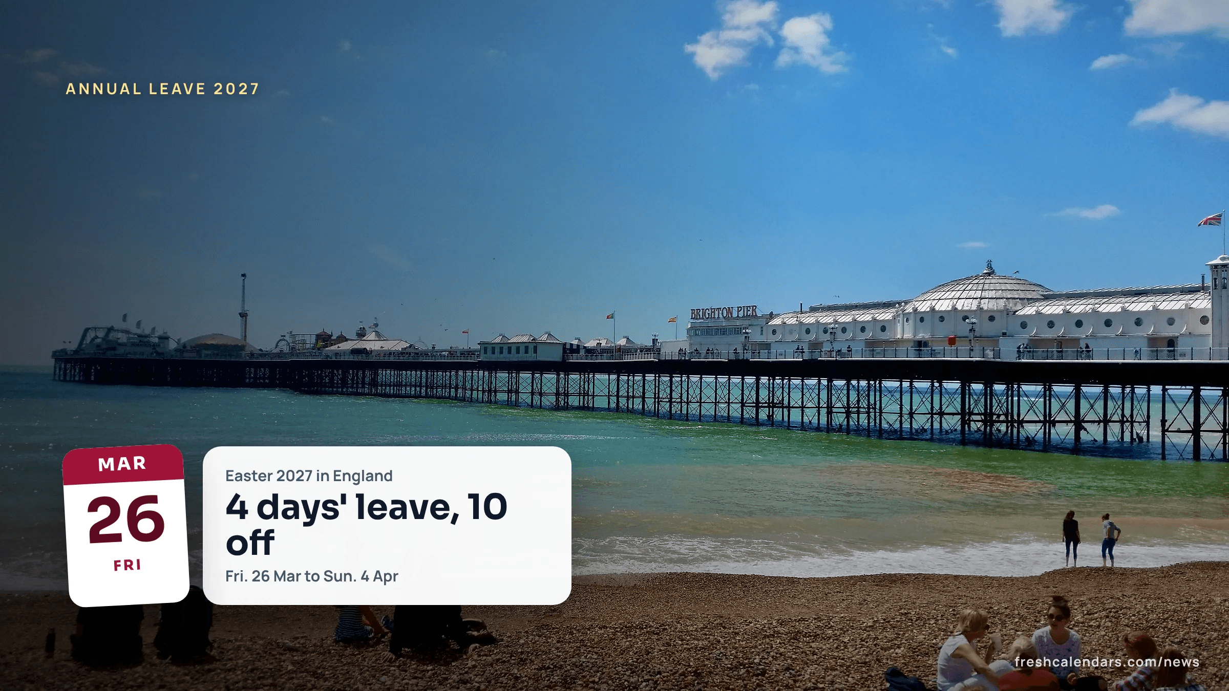 Brighton Palace Pier on the English coast, a seaside break for annual leave in 2027 around bank holidays