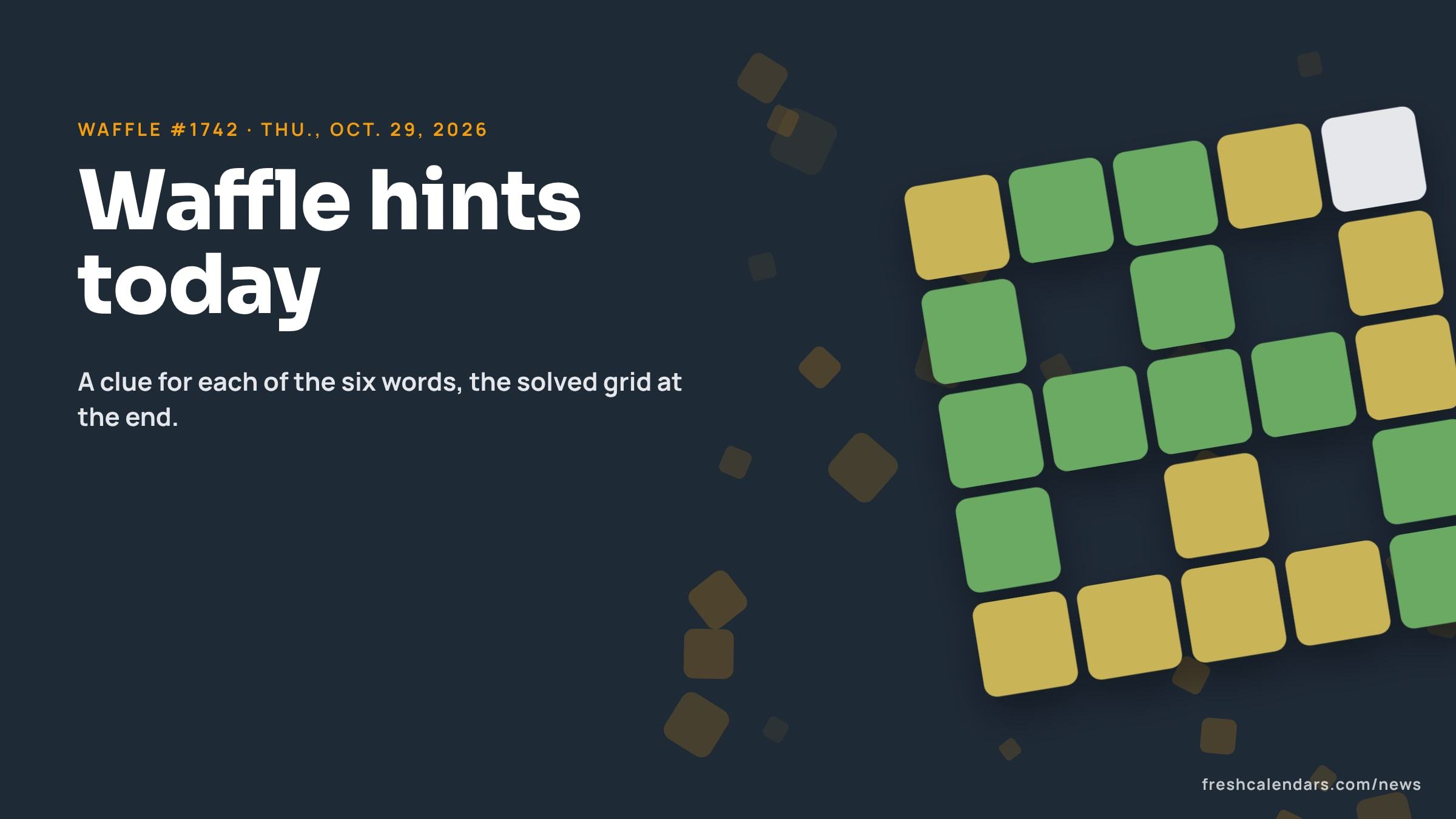 Waffle hints for Oct. 29, 2026, puzzle #1742: a five-by-five waffle-shaped letter grid with holes and green and yellow tiles, no letters shown