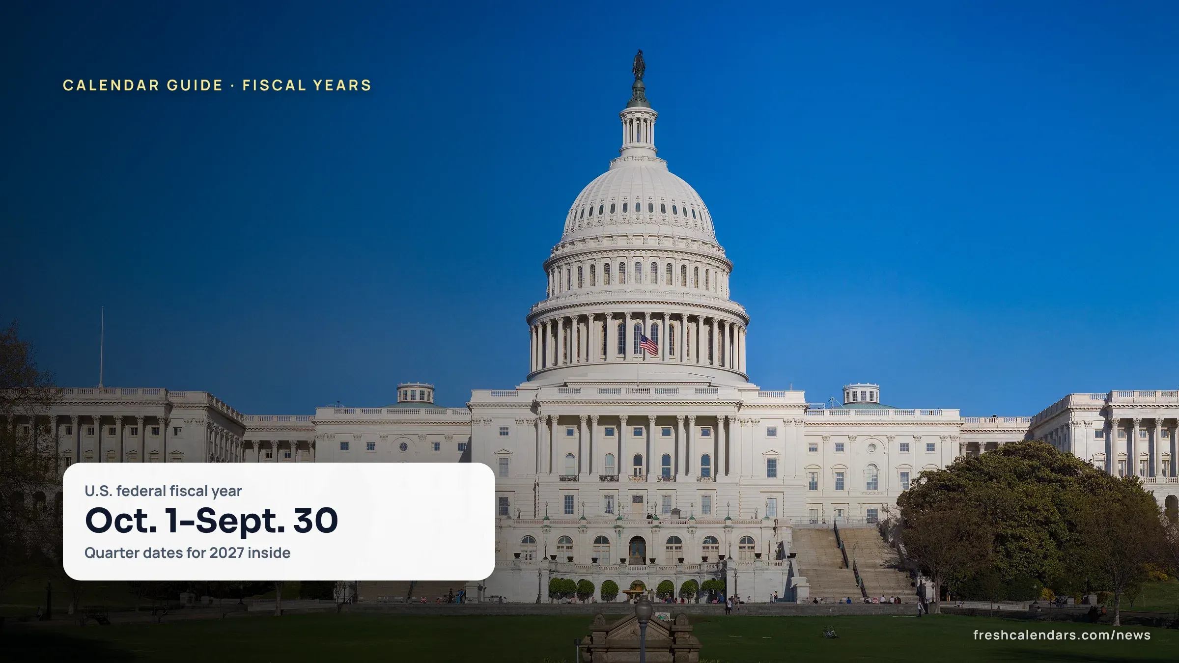 The U.S. Capitol in Washington, a federal building tied to the federal fiscal year that runs Oct. 1 to Sept. 30