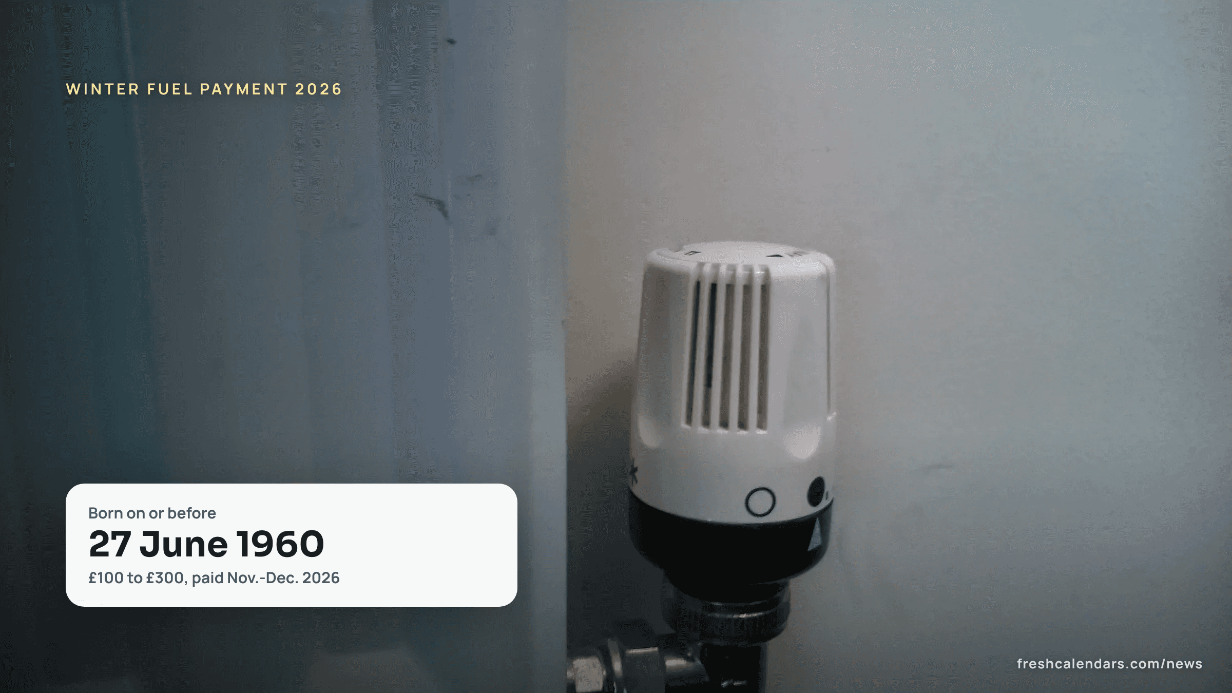 Radiator thermostat in a home, for the Winter Fuel Payment 2026 of £100 to £300 towards heating bills