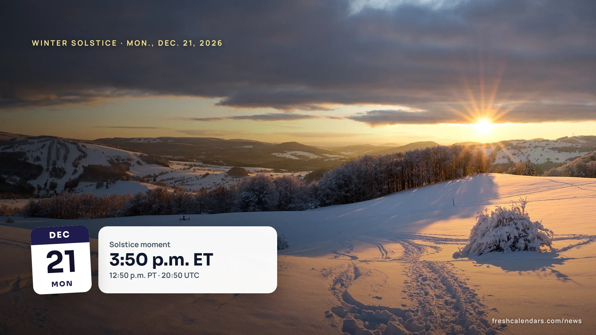 Winter Solstice 2026: Shortest Day Is Dec. 21 at 3:50 p.m. ET, With Sunset Times for 8 U.S. Cities Low winter sun over snowy hills, a picture for the winter solstice 2026 on Dec. 21