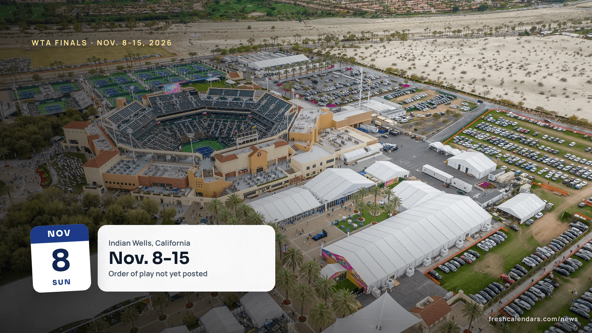 WTA Finals 2026 at Indian Wells: dates Nov. 8-15 and the eight qualified singles players