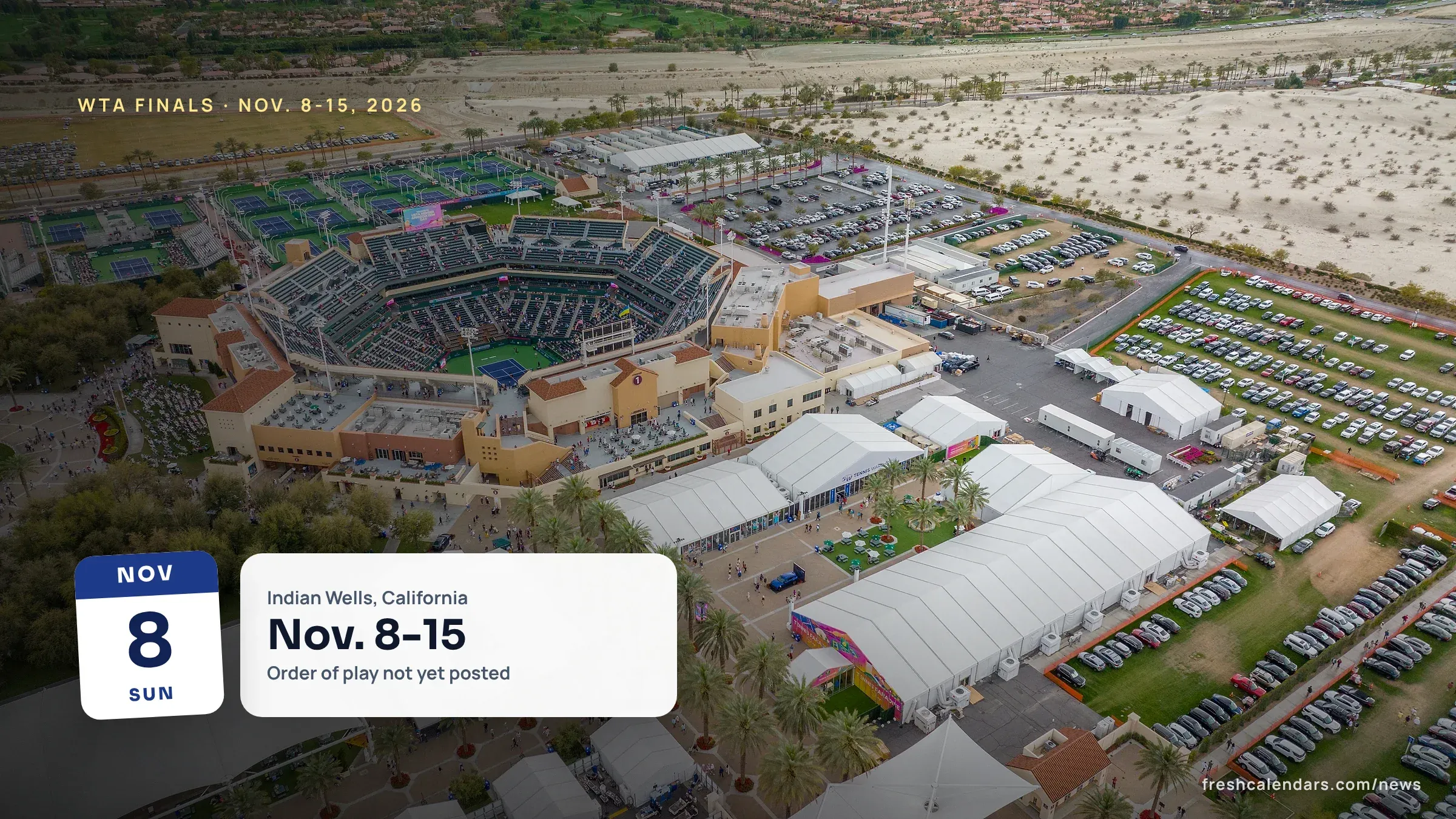 WTA Finals 2026 at Indian Wells: Dates, Qualified Players and Match Times by Time Zone WTA Finals 2026 at Indian Wells: dates Nov. 8-15 and the eight qualified singles players